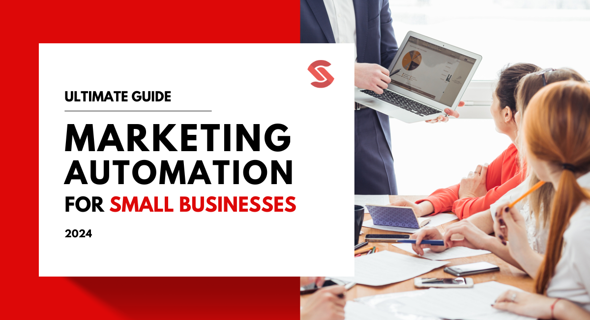 Ultimate Guide to Marketing Automation for Small Businesses