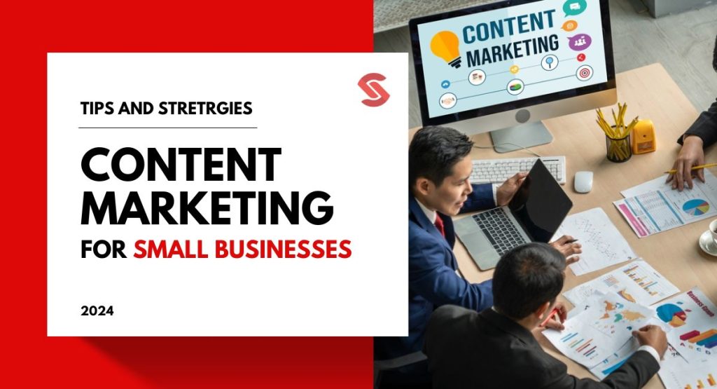 Effective Content Marketing Strategies for Small Businesses