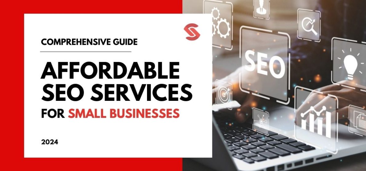 Affordable SEO Services for Small Businesses: 2024 Comprehensive Guide