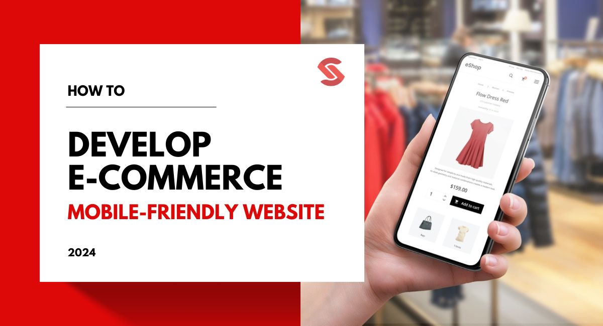 How to Develop a Mobile-Friendly eCommerce Website