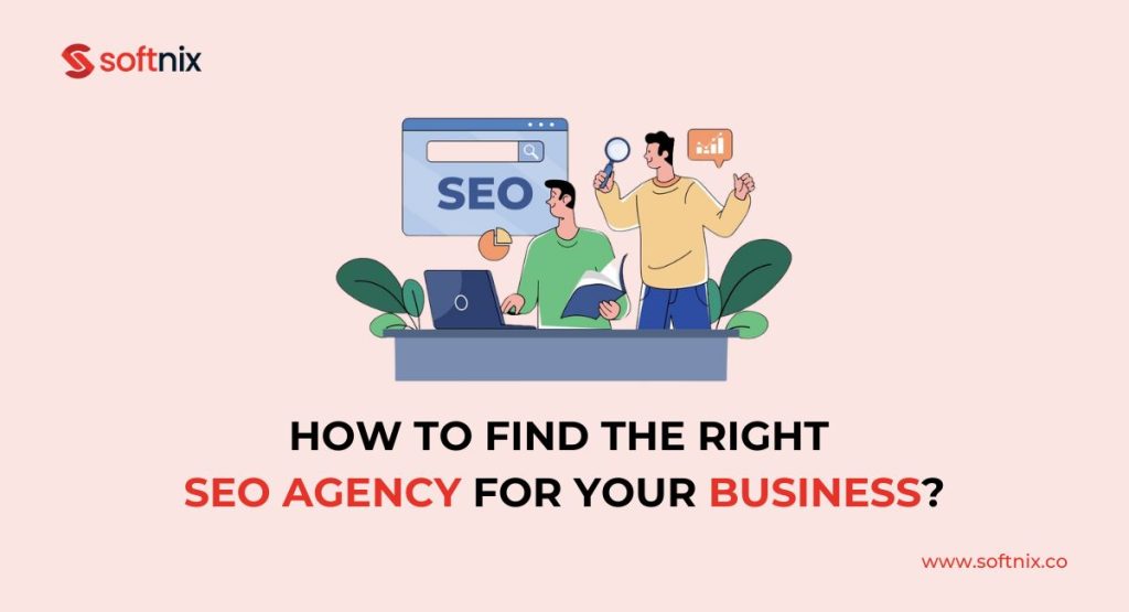 How to Find the Right SEO Agency for Your Business?