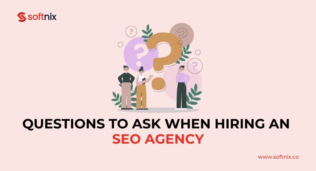 5 Questions to Ask When Hiring an SEO Agency