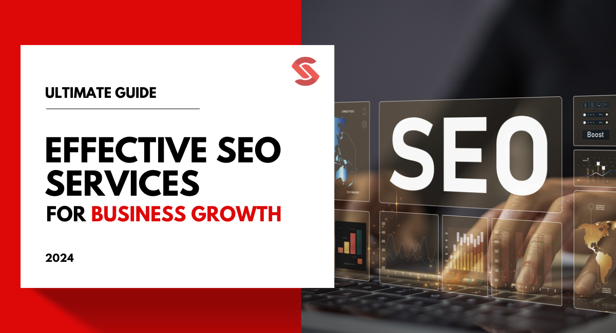 The Ultimate Guide to Effective SEO Services for Business Growth