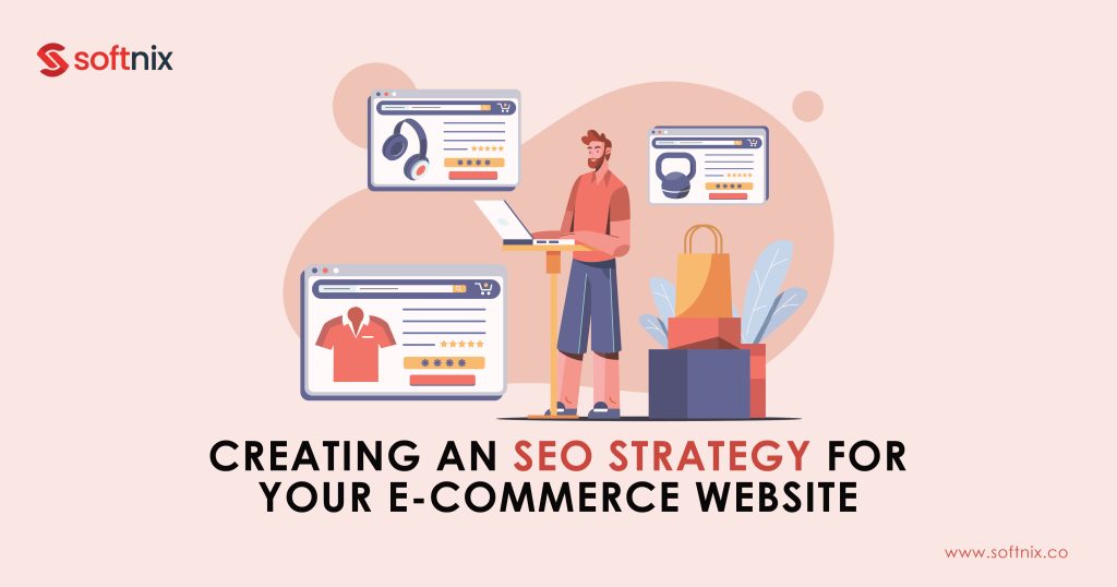 Creating an SEO Strategy for Your E-commerce Website