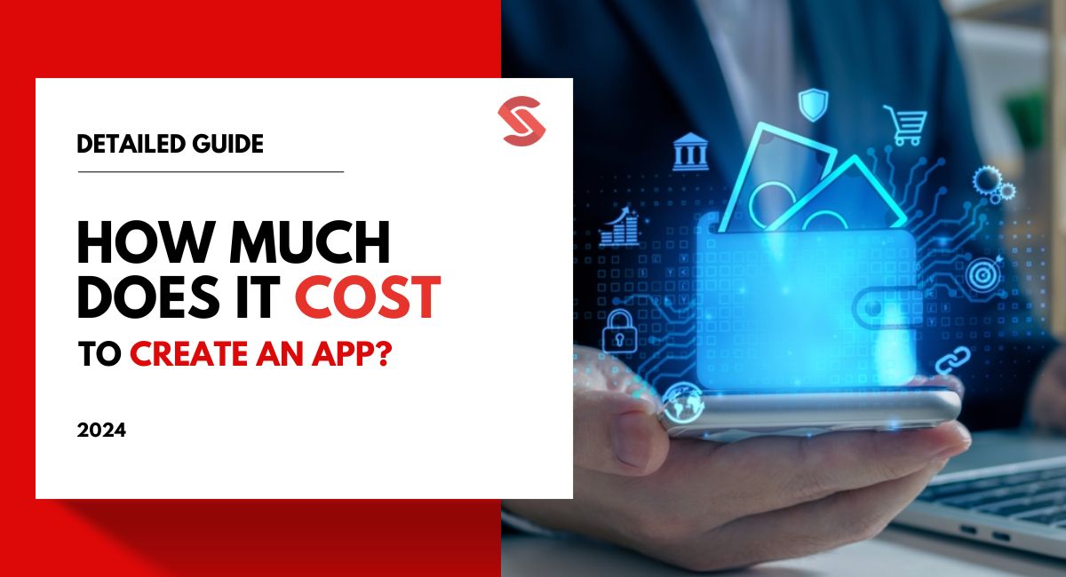 How Much Does It Cost to Create an App? A Detailed Guide