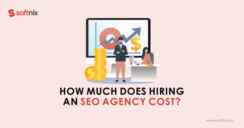 How Much Does Hiring an SEO Agency Cost?