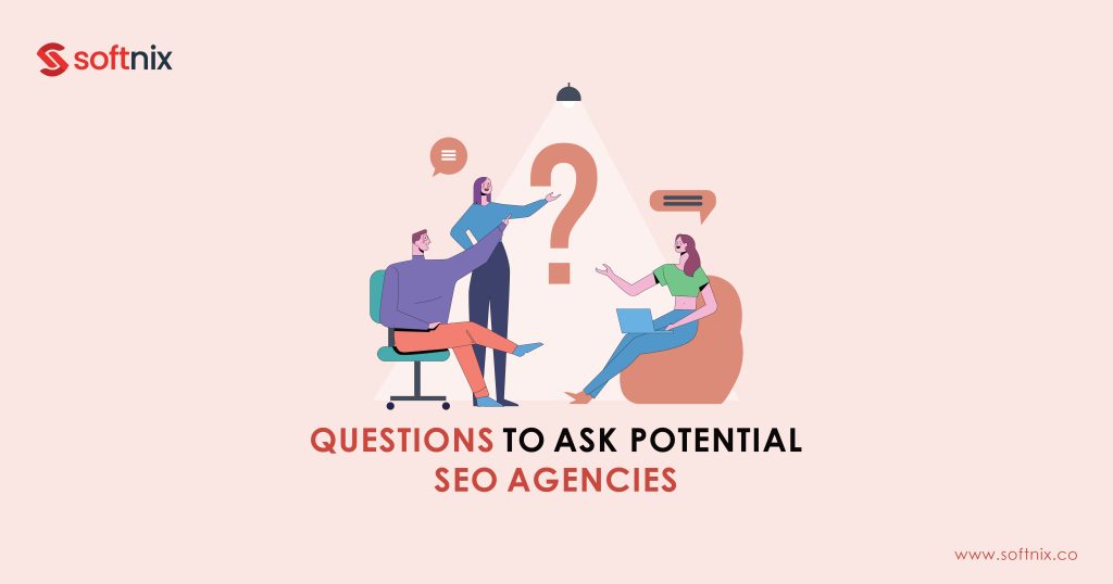 Questions to Ask Potential SEO Agencies