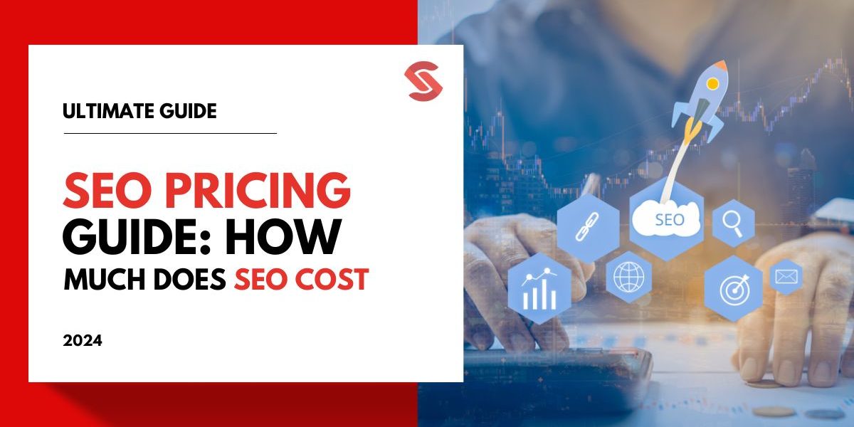 SEO Pricing Guide How Much Does SEO Cost in 2024