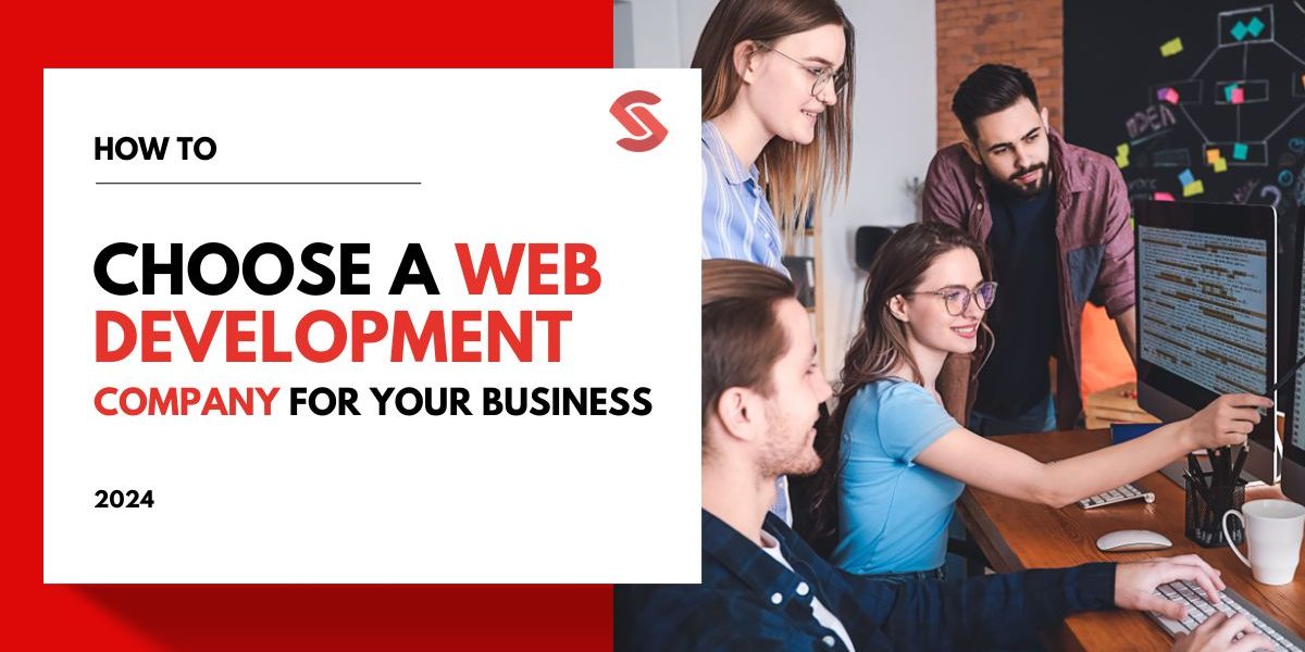 How to Choose a Web Development Company to Create Your Business Website