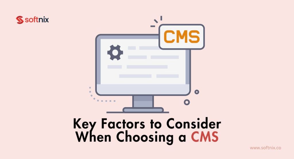 Key Factors to Consider When Choosing a CMS