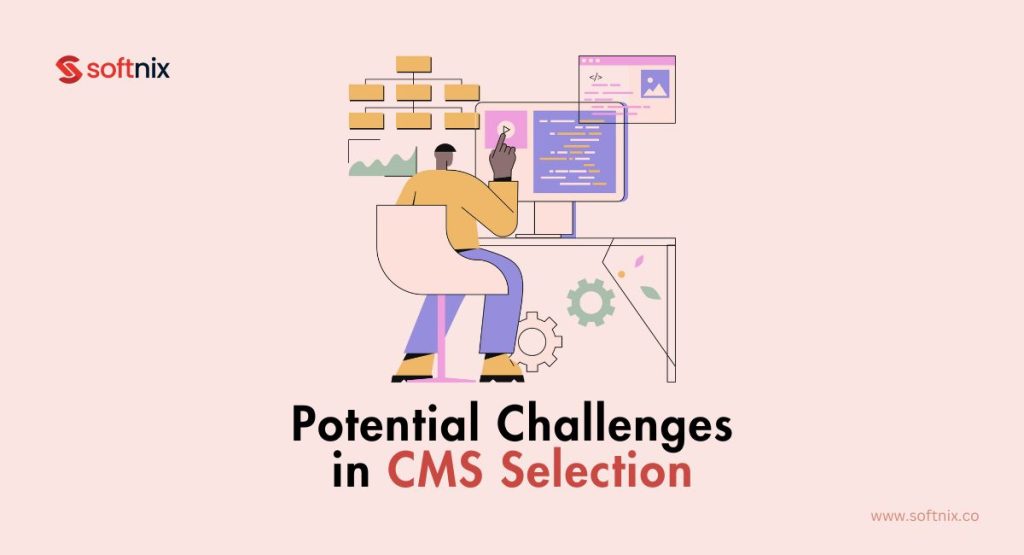 Challenges in CMS Selection