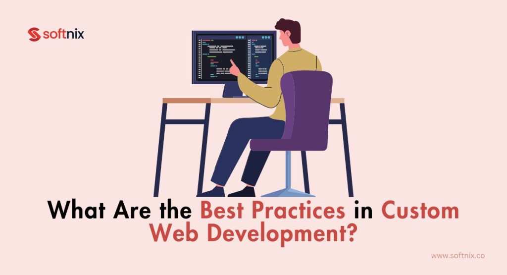 What Are the Best Practices in Custom Web Development