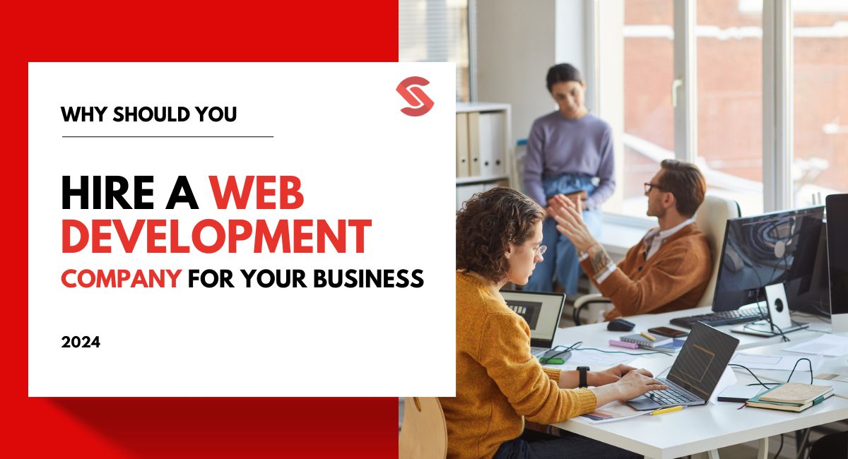 Why Should You Hire a Web Development Company