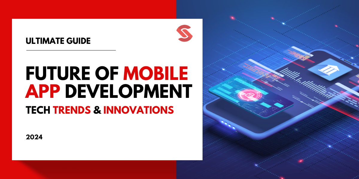 The Future of Mobile App Development Emerging Technologies and Innovations