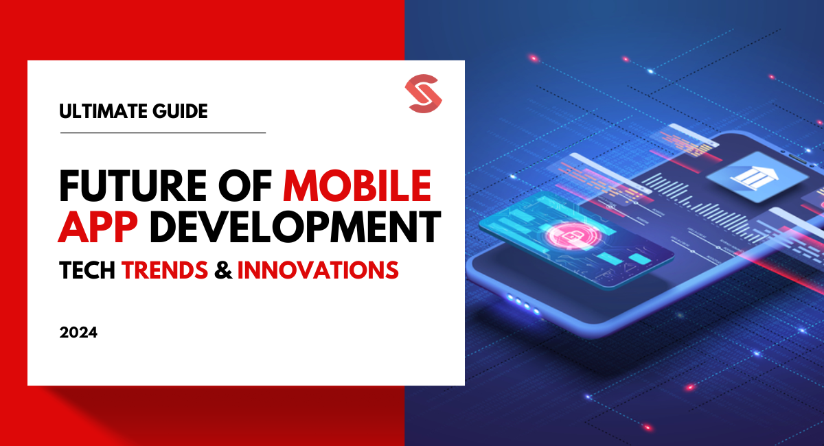 The Future of Mobile App Development Emerging Technologies and Innovations