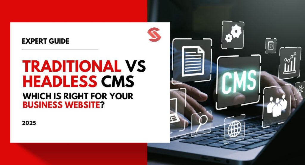 Headless vs Traditional CMS | How to Find the Right Fit - Softnix
