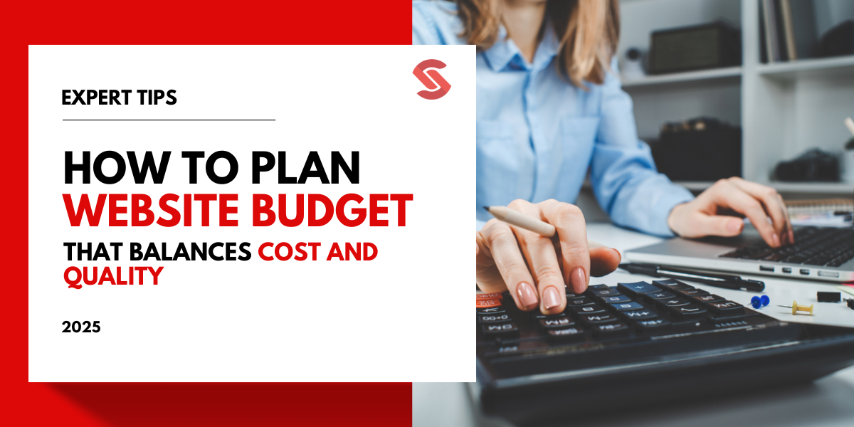 How to Plan Your Website Development Budget: Balancing Cost and Quality