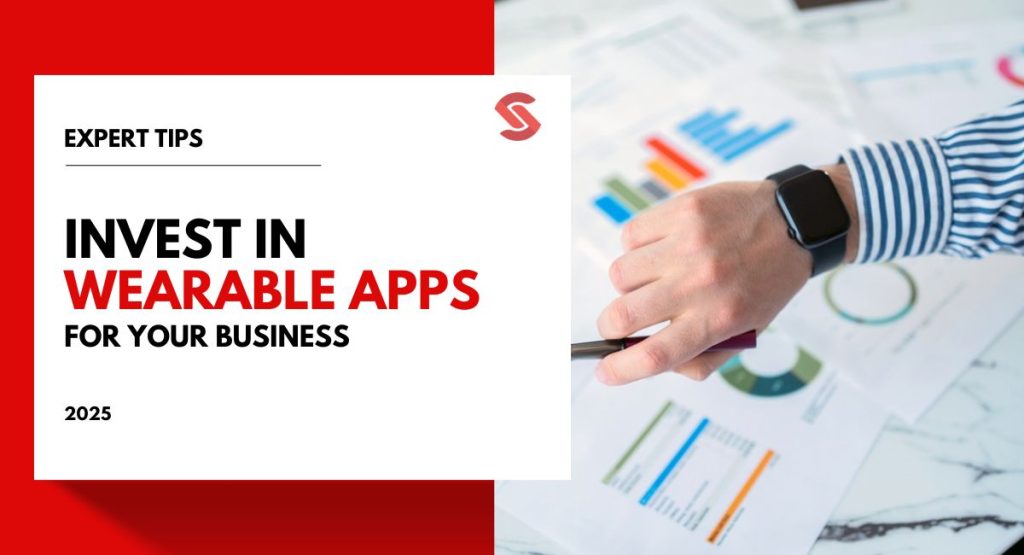 Best Time to Invest in Wearable Apps for Your Business